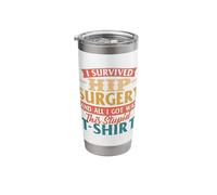 I Survived Hip Surgery - Get Well Hip Replacement Recovery Stainless Steel Insulated Tumbler