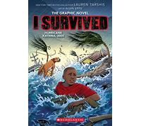 I Survived Hurricane Katrina, 2005: A Graphic Novel (I Survived Graphic Novel #6) (I Survived Graphix)