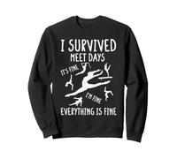 I Survived Meet Days Everything Is Fine Gymnastics Dad Sweatshirt