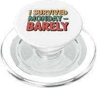 I survived Monday Barely Funny Monday Humor PopSockets PopGrip for MagSafe