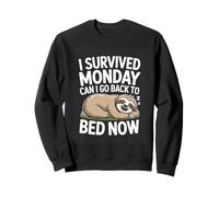 I Survived Monday Can I Go Back To Bed Now Sleepy Sloth Sweatshirt