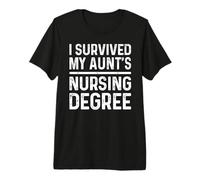 I Survived My Aunt's Nursing Degree School Graduation Premium T-Shirt