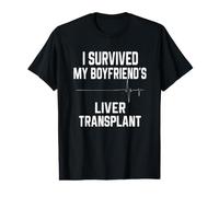 I Survived My Boyfriend's Liver Transplant Value Graphic T-Shirt