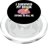 I Survived My Brain Trying To Kill Me Stroke Survivor PopSockets PopGrip for MagSafe