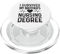 I Survived My Brother's Nursing Degree School Graduation PopSockets PopGrip for MagSafe
