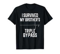 I Survived My Brother's Triple Bypass Supportive T-Shirt