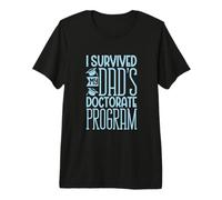 I Survived My Dad's Doctorate Program Premium T-Shirt