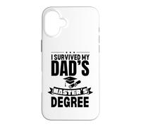 I Survived My Dad's Masters Degree Funny MBA Case for iPhone 16 Plus