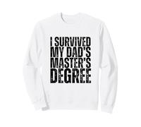 I Survived My Dad's Masters Degree Funny MBA Sweatshirt