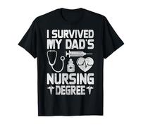 I Survived My Dad's Nursing Degree Nursing RN LPN CNA T-Shirt