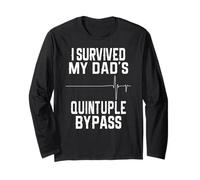 I Survived My Dad's Quintuple Bypass Long Sleeve T-Shirt