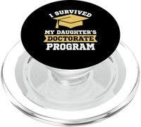 I Survived My Daughter's Doctorate Program Funny PhD Degree PopSockets PopGrip for MagSafe