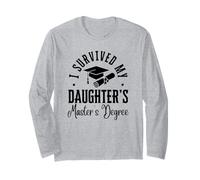I Survived My Daughter's Masters Degree Funny MBA Long Sleeve T-Shirt