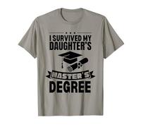 I Survived My Daughter's Masters Degree Funny MBA T-Shirt