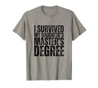 I Survived My Daughter's Masters Degree Funny MBA T-Shirt