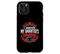 I Survived My Daughter's Wedding Father Of The Bride Dad Case for iPhone 11 Pro