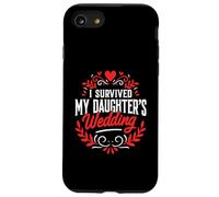 I Survived My Daughter's Wedding Father Of The Bride Dad Case for iPhone SE (2020) / 7/8