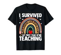 I Survived My First Year of Teaching Funny New Teacher Joke T-Shirt