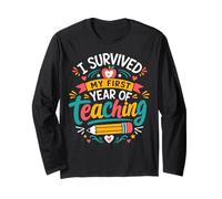 I Survived My First Year of Teaching Long Sleeve T-Shirt