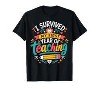 I Survived My First Year of Teaching T-Shirt
