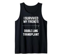 I Survived My Friend’s Double Lung Transplant Tank Top