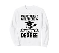 I Survived My Girlfriend's Masters Degree Funny MBA Sweatshirt