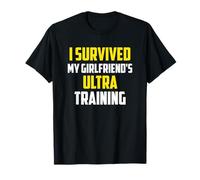 I Survived My Girlfriend's Ultra Training, Ultramarathon T-Shirt