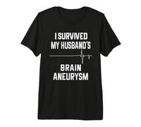 I Survived My Husband's Brain Aneurysm Premium T-Shirt