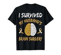 I Survived My Husband's Brain Surgery - Brain Cancer Support T-Shirt