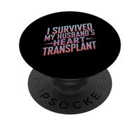 I Survived My Husband's Heart Transplant Spouse Caregiver PopSockets Adhesive PopGrip