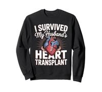 I Survived My Husband's Heart Transplant Sweatshirt