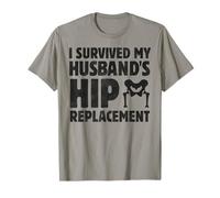 I Survived My Husband's Hip Replacement Hip Surgery Recovery T-Shirt