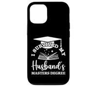 I Survived My Husband's Masters Degree 2025 Funny Graduation Case for iPhone 12/12 Pro