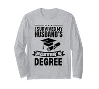 I Survived My Husband's Masters Degree Funny MBA Long Sleeve T-Shirt