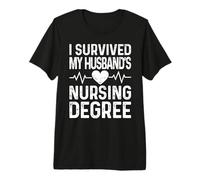 I Survived My Husband's Nursing Degree School Graduation Premium T-Shirt