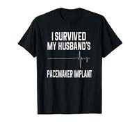 I Survived My Husband's Pacemaker Implant T-Shirt