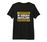 I Survived My Husband's Shoulder Surgery Premium T-Shirt