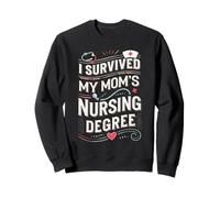I Survived My Mom’s Nursing Degree Sweatshirt