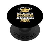 I Survived My Mom's Master's Degree 2026 Graduation PopSockets Adhesive PopGrip