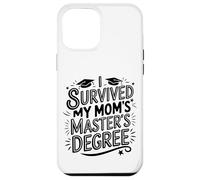 I Survived My Moms Masters Degree Academic Humor Case for iPhone 12 Pro Max