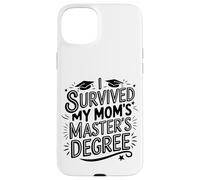 I Survived My Moms Masters Degree Academic Humor Case for iPhone 15 Plus