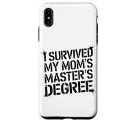 I Survived My Moms Masters Degree Funny Quote Case for iPhone XS Max
