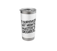 I Survived My Moms Masters Degree Funny Quote Stainless Steel Insulated Tumbler