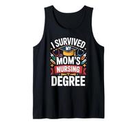I Survived My Mom's Nursing Degree Tank Top