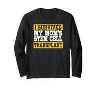 I Survived My Mom's Stem Cell Transplant Long Sleeve T-Shirt