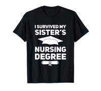 I Survived My Sister's Nursing Degree School Graduation T-Shirt