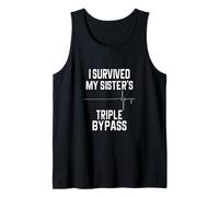 I Survived My Sister's Triple Bypass Tank Top
