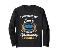 I Survived My Son's Cybersecurity Degree Graduation Long Sleeve T-Shirt