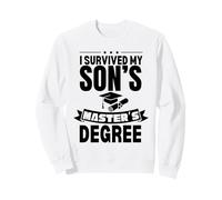 I Survived My Son's Masters Degree Funny MBA Sweatshirt