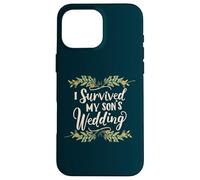 I Survived My Son's Wedding Parental Triumph Mom Dad Floral Case for iPhone 16 Pro Max